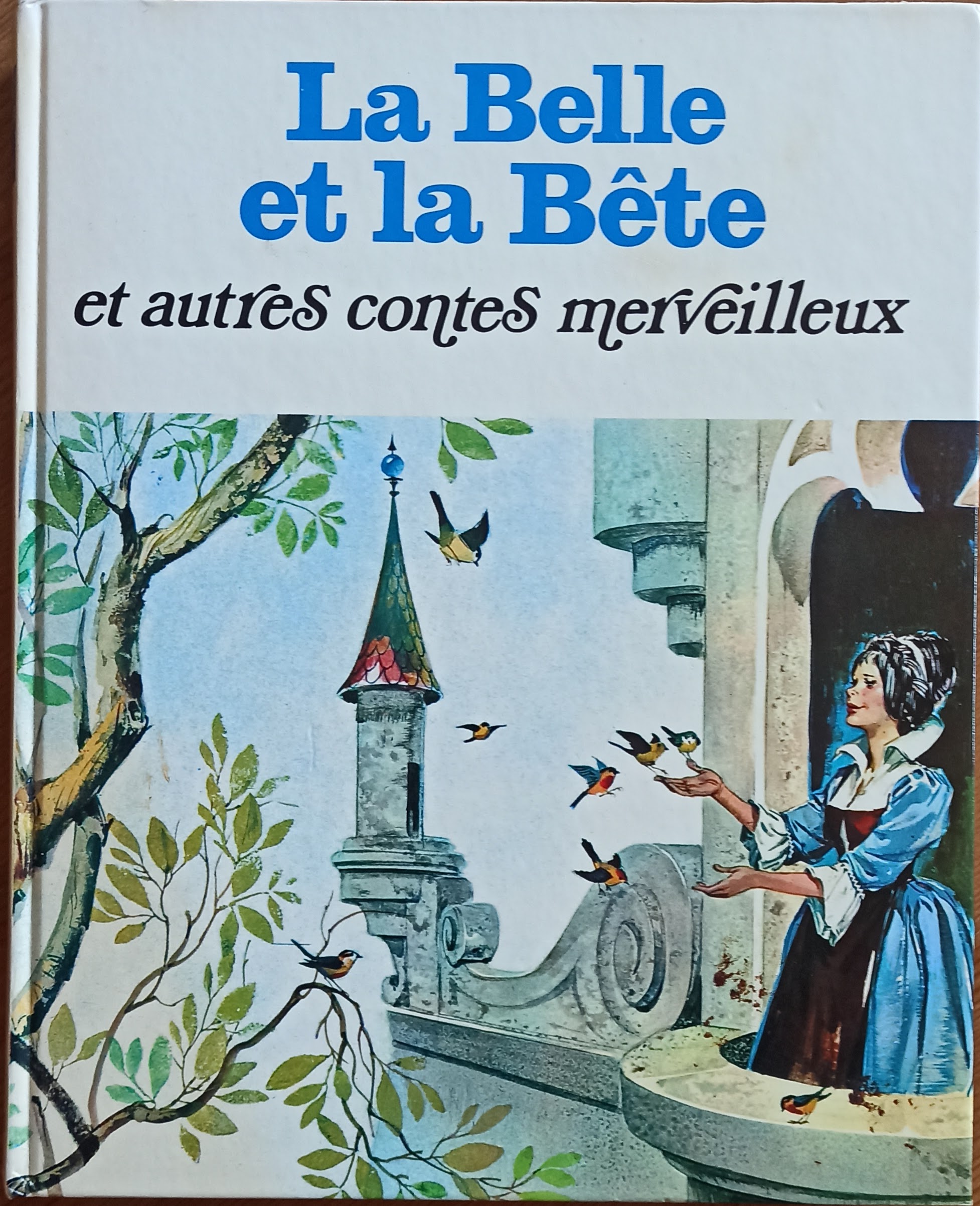 La belle et la bête et autres contes merveilleux (Jarlot A, Mathieu A./Benvenuti, Ferri, Fontana…)