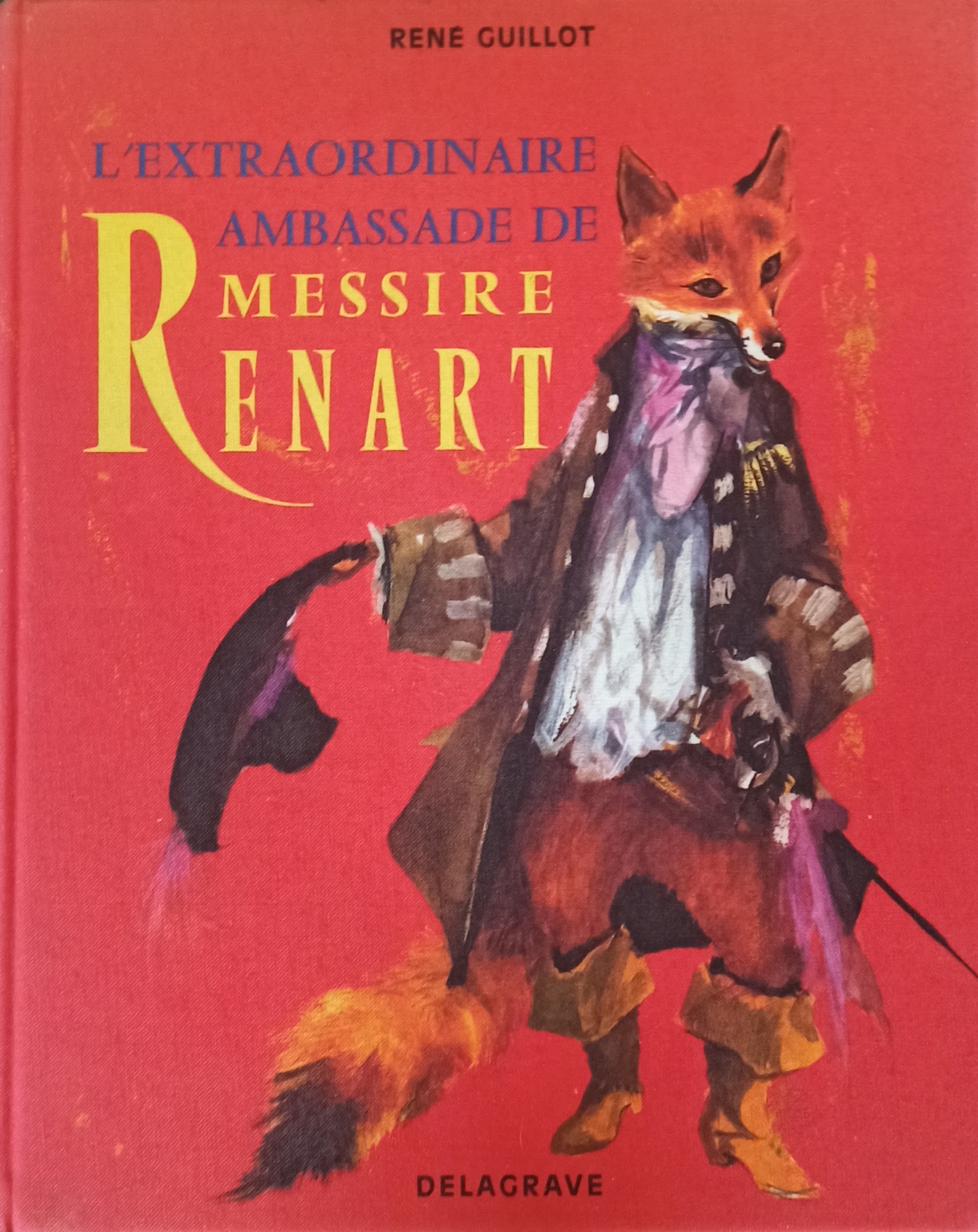 L&rsquo;extraordinaire ambassade de Messire Renart (Guillot R./Durand P.)